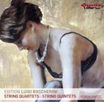 Edition Luigi Boccherini: String Quartets, String Quintets